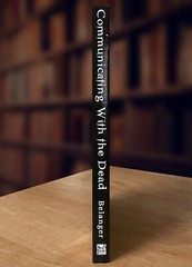 Communicating With The Dead: Reach Beyond the Grave By Jeff Belanger (2005 PB)