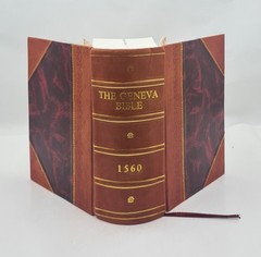 The Geneva Bible 1560 1560 by God [LEATHER BOUND]