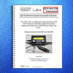 QRP LABS QCX-mini CW Transceiver Assembly Manual – WIRE BOUND – TOUGH COVERS
