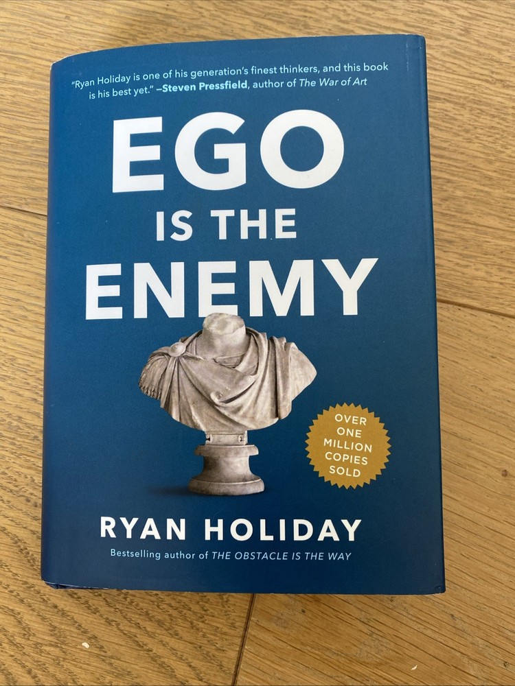 Ego Is the Enemy by Ryan Holiday (2016, Hardcover)