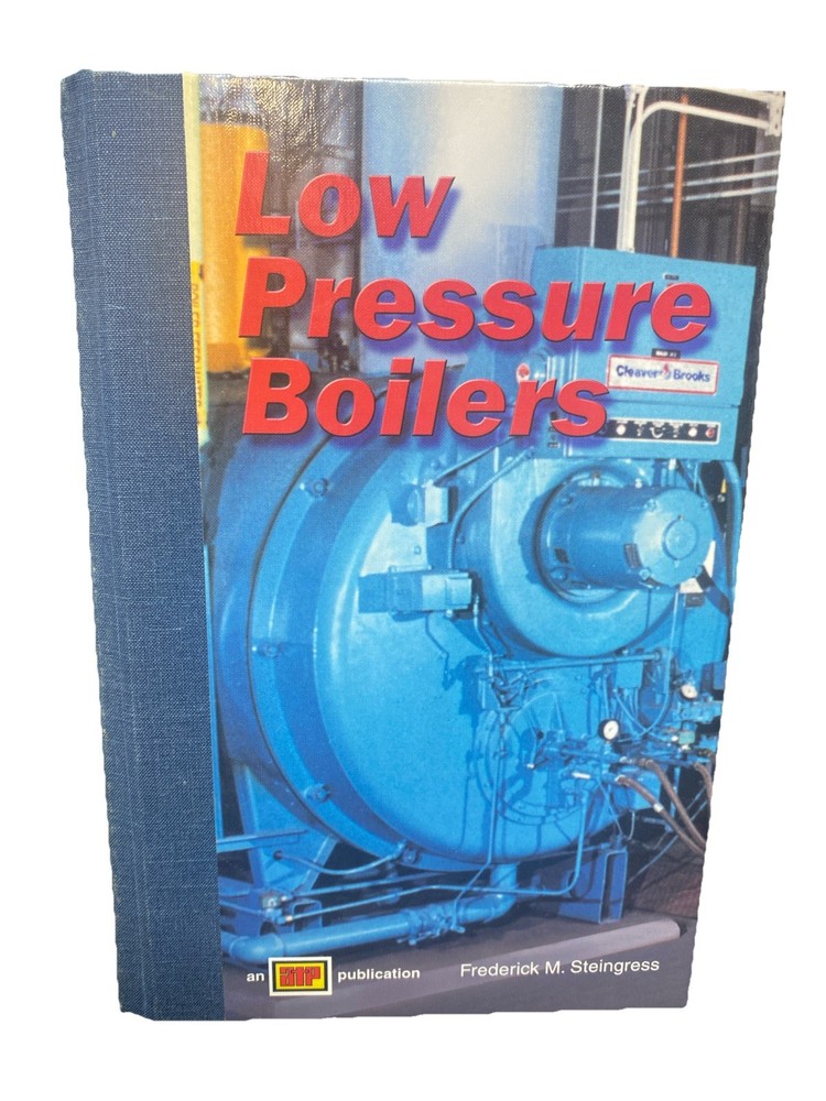 Low Pressure Boilers (Low Pressure Boilers) by Frederick M. Steingress HB&CDROM
