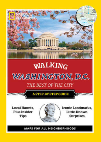 National Geographic Walking Washington, D.C. (National Geographic Walking – GOOD