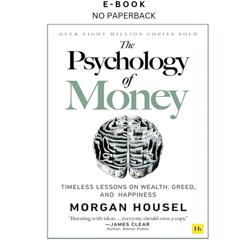 The Psychology of Money: Timeless lessons on we, Morgan Housel 2020