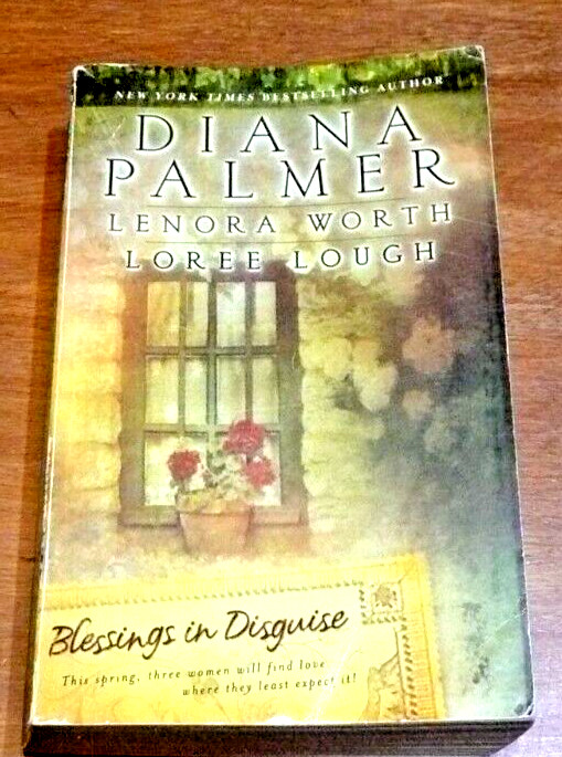 Blessings in Disguise by Lenora Worth / Diana Palmer /Loree Lough 2003 Anthology