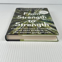 From Strength To Strength By Arthur C. Brooks HC/DJ 9th Printing 2022