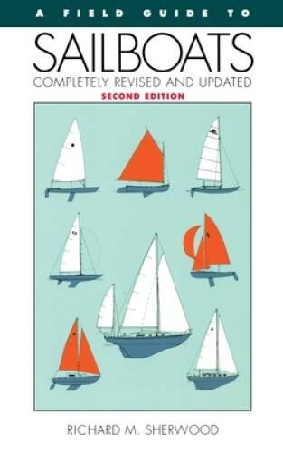 A Field Guide to Sailboats of North America – Paperback – GOOD