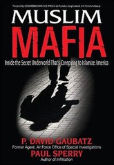 Muslim Mafia : Inside the Secret Underworld That’s Conspiring to