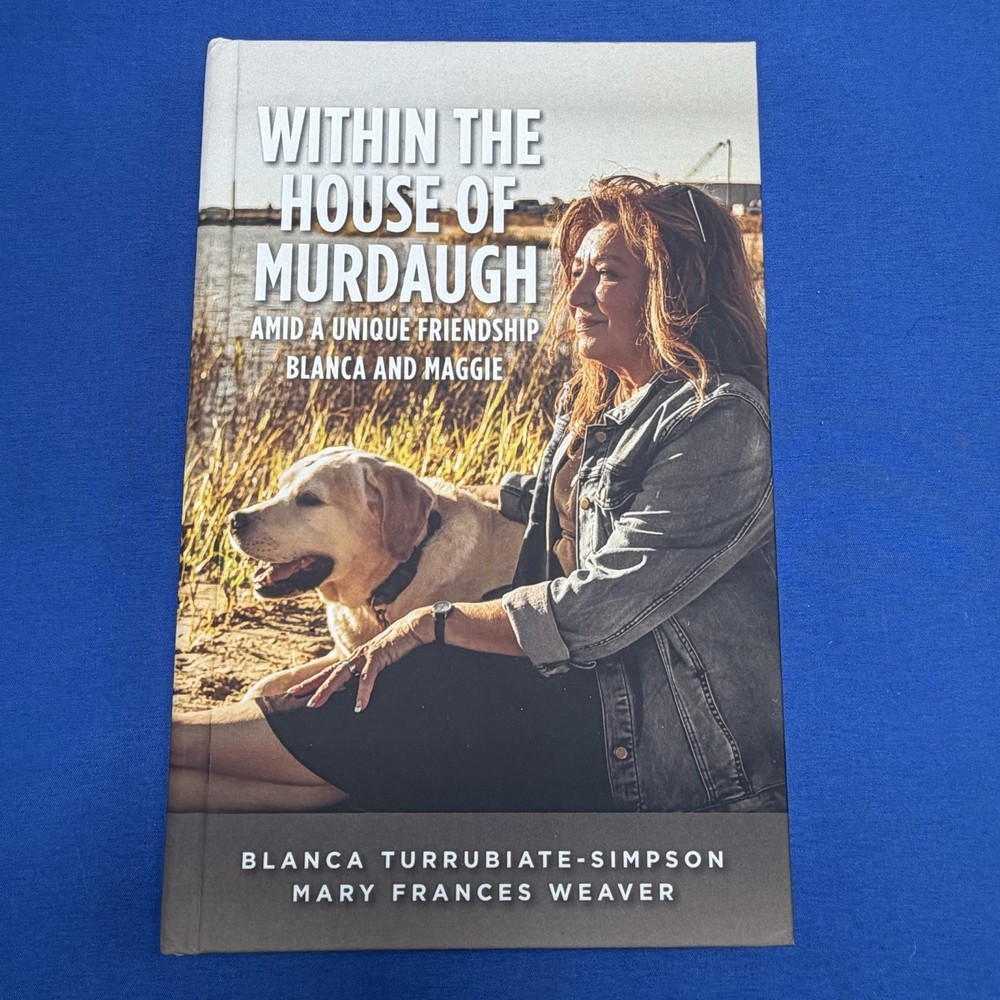 Within the House of Murdaugh By Blanca Simpson Hardcover Book 2025