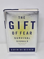 Gift of Fear Survival Signals That Protect Us from Violence by Gavin de Becker
