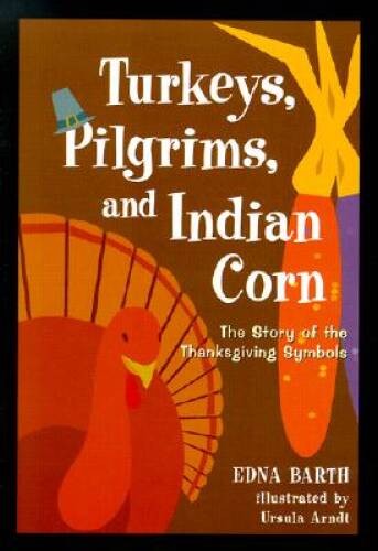 Turkeys, Pilgrims, and Indian Corn: The Story of the Thanksgiving Symbols – GOOD