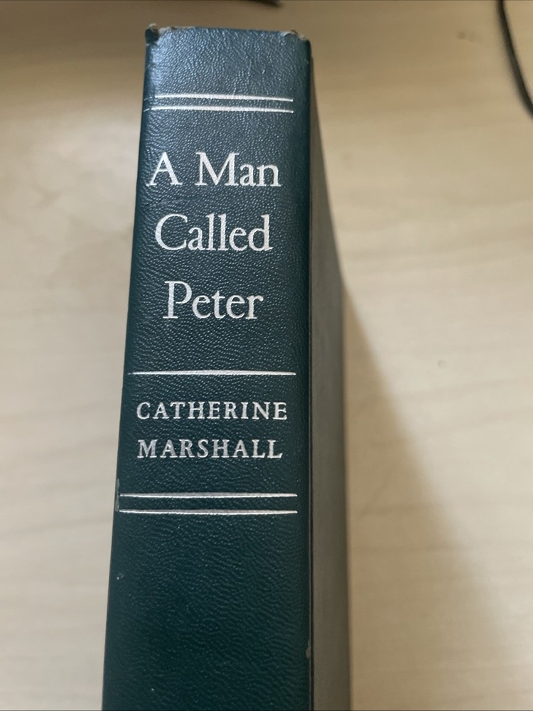 A Man Called Peter by Catherine Marshall (No DJ) Christian Book Vintage 1951 HC
