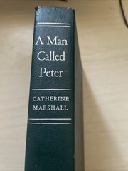 A Man Called Peter by Catherine Marshall (No DJ) Christian Book Vintage 1951 HC