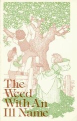Weed With an III Name by Author unknown