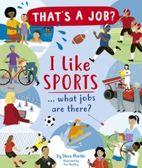 I Like Sports: What jobs are there? (That’s a Job?) – Hardcover – GOOD