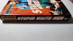 Stupid White Men – Michael Moore 1ST EDITION Hardcover