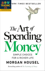 The Art of Spending Money: Simple Choices for a Richer Life
