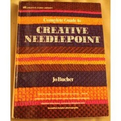 Complete Guide to Creative Needlepoint Hardcover Jo Bucher