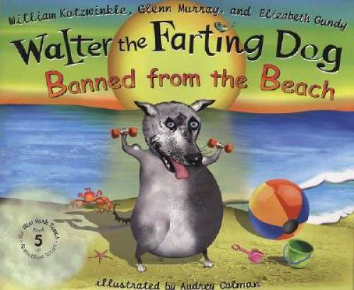Walter the Farting Dog: Banned From the Beach – Hardcover – GOOD