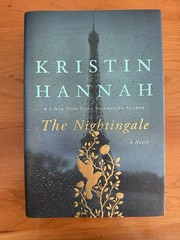 Nightingale : A Novel by Kristin Hannah (2015, Hardcover)