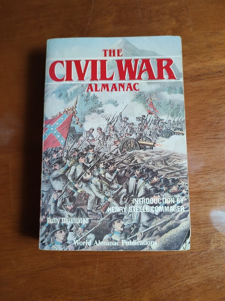 The Civil War Almanac (Fully Illustrated) Edited by John S. Bowman 1983 #1.7