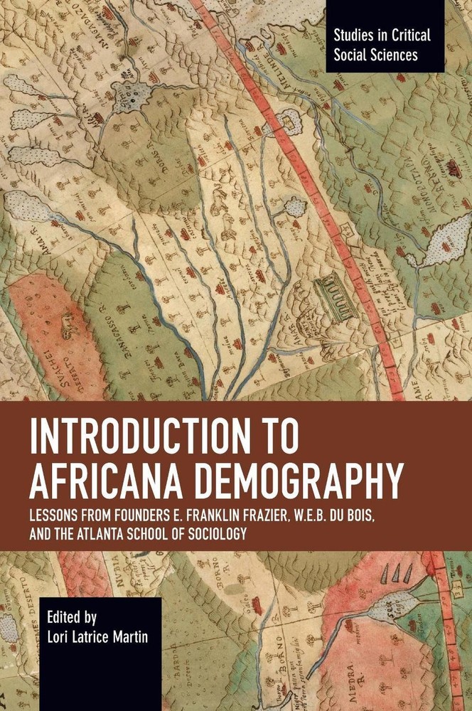 Introduction to Africana Demography: Lessons from Founders E. Franklin Frazier,