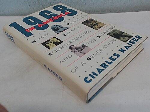 1968 In America: Music, Politics, Chaos, Counterculture, and the Shaping – GOOD
