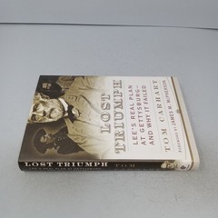 Lost Triumph: 2005 G.P. Putnam’s Sons Hardcover by Tom Carhart