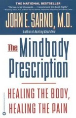 The Mindbody Prescription: Healing the Body, Healing the Pain – VERY GOOD
