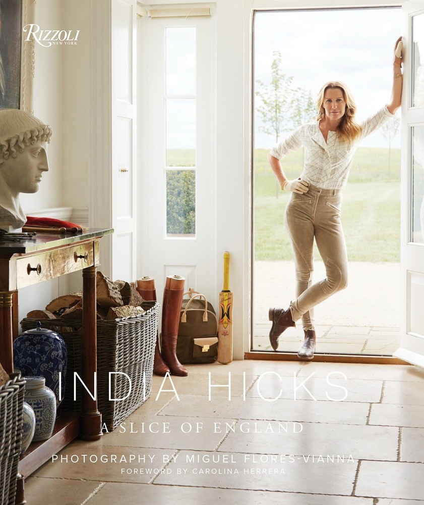 India Hicks: A Slice of England by Hicks