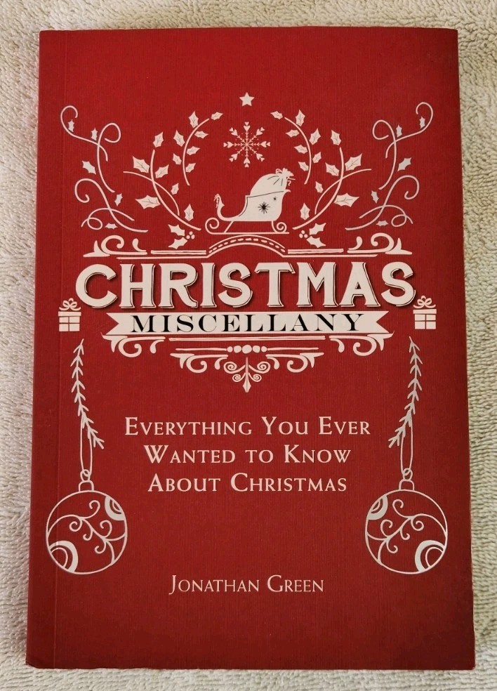 NEW Christmas Miscellany Everything You Ever Wanted To Know About Christmas