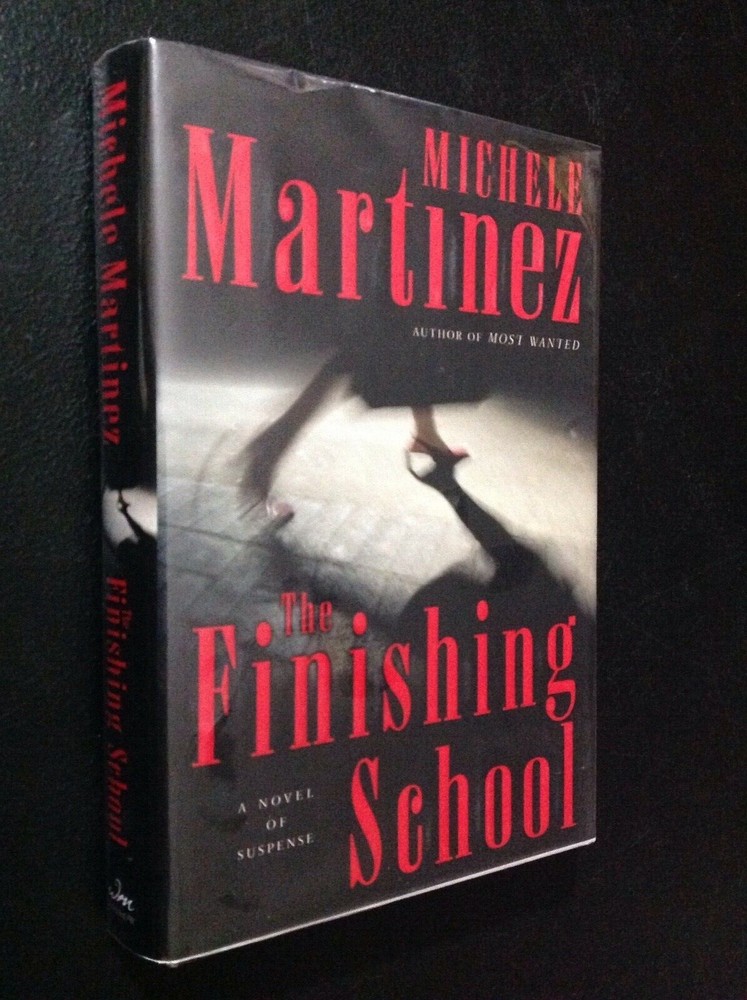 The Finishing School by Michelle Martinez 2006 HC/DJ 1st/1st (Morrow)
