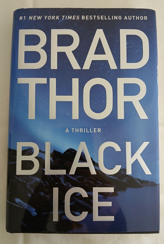 Black Ice A Thriller By Brad Thor Hardcover 325 Pages