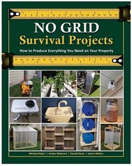 No Grid Survival Projects: Off Grid DIY Survival Projects Book, Self-Sufficient