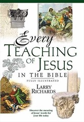 Every Teaching of Jesus in the – Paperback, by Larry Richards – Acceptable n