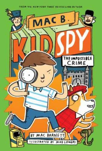 The Impossible Crime (Mac B., Kid Spy #2) – Hardcover – VERY GOOD