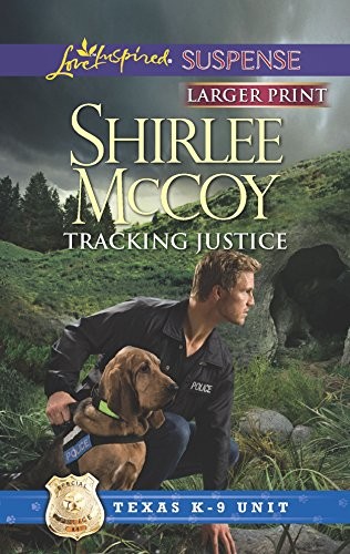 TRACKING JUSTICE (TEXAS K-9 UNIT) By Shirlee Mccoy **Mint Condition**