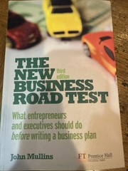 The New Business Road Test: What entrepreneurs and executives should do before