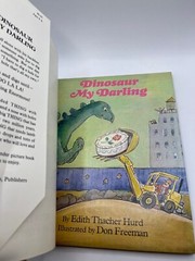 DINOSAUR MY DARLING by Edith Thacher Hurd, Illustrated by Don Freeman, 1st, HCDJ