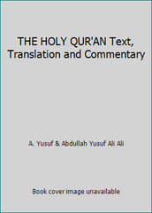 THE HOLY QUR’AN Text, Translation and Commentary