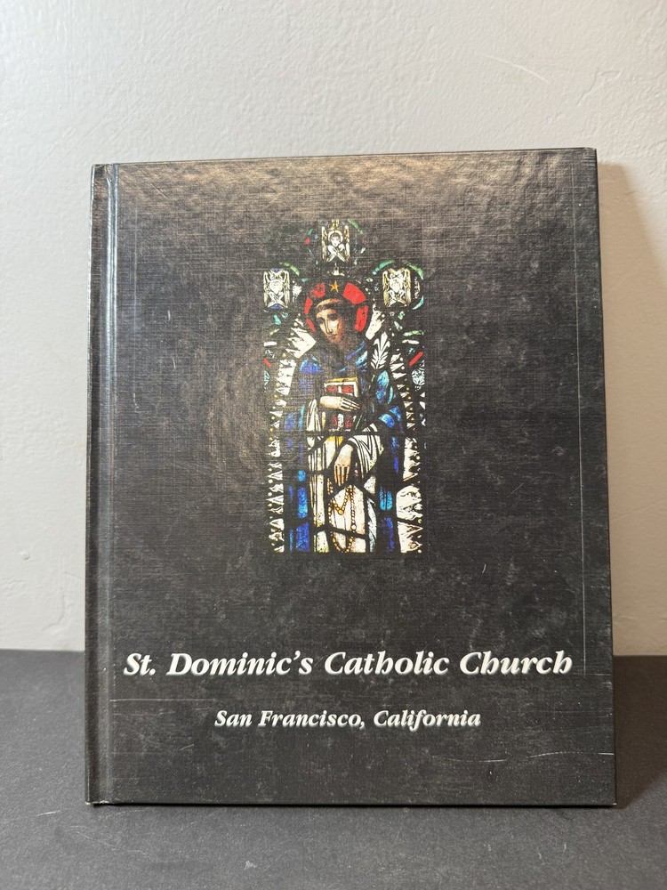 St. Dominic’s Catholic Church San Francisco CA History 2001 Hardcover Religion
