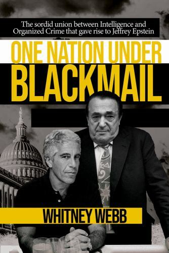 One Nation Under Blackmail : The Sordid Union Between Intelligence and Crime …