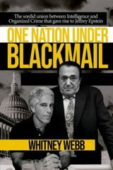 One Nation Under Blackmail : The Sordid Union Between Intelligence and Crime …