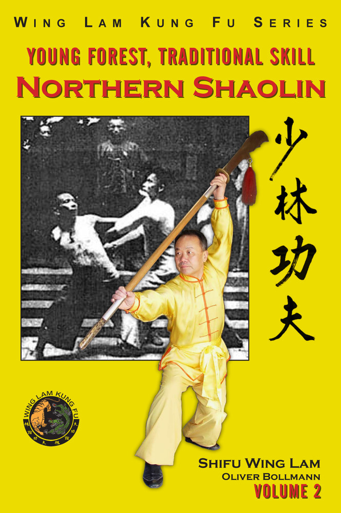 Northern Shaolin Book Vol 2 by Sifu Wing Lam and Oliver Bollmann – Paperback