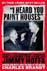 I Heard You Paint Houses: Frank The Irishman Sheeran and the Ins – VERY GOOD