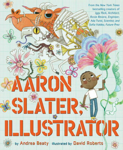Aaron Slater, Illustrator (The Questioneers) – Hardcover By Beaty, Andrea – GOOD
