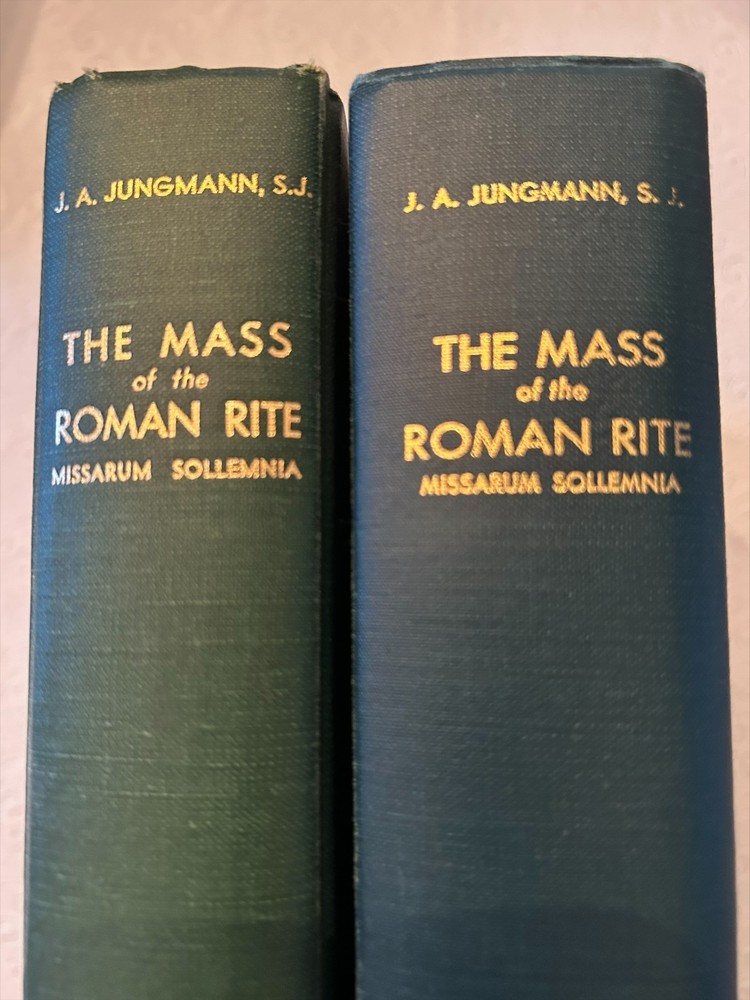 THE MASS of the ROMAN RITE (MISSARUM SOLLEMNIA) BY J.A. JUNGMANN- TWO VOLUME SET