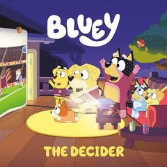 Bluey The Decider – GOOD