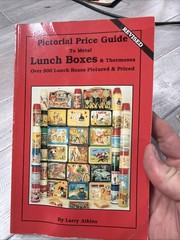 Pictorial Price Guide to Metal Lunch Boxes & Thermoses by Larry Aikins: Used