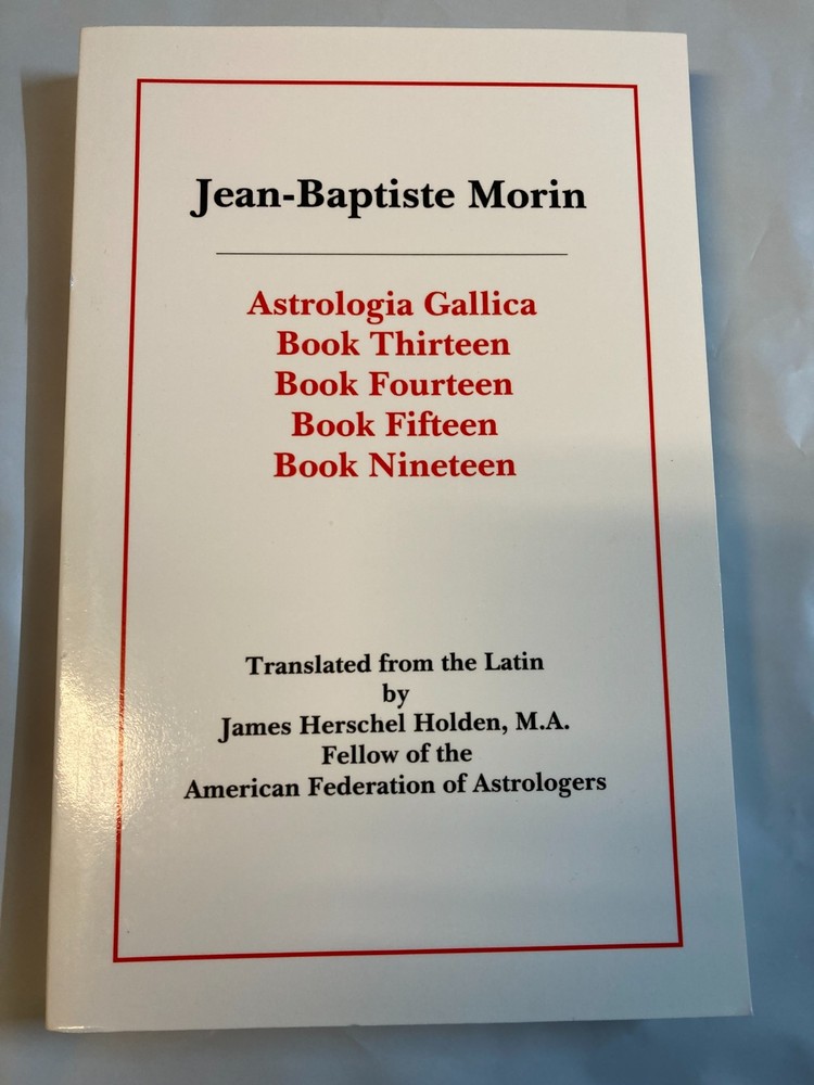 Astrologia Gallica Books 13, 14, 15, 19, Paperback by Morin, LIKE NEW