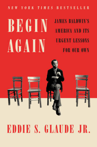 Begin Again: James Baldwin’s America and Its Urgent Lessons for Our Own – GOOD
